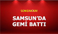 Samsun'da gemi battı! 4 mürettebat kurtarıldı