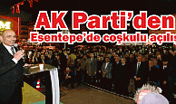 AK Parti’den Esentepe’de coşkulu açılış