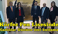 Körfez Fen Lisesinde, Kadınlar Gününe özel kutlama