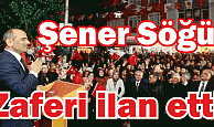 Şener Söğüt, zaferi ilan etti