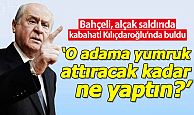 Bahçeli, saldırının kabahatini Kılıçdaroğlu'nda buldu