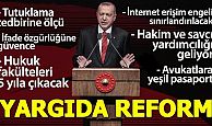 Cumhurbaşkanı Erdoğan yargı reformunu açıkladı
