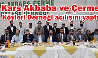 Kars Akbaba ve Çerme Köyleri Derneği açılışını yaptı