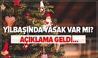 Yılbaşı yasaklarının detayları belli oldu