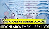 Memur ve emeklinin zam oranı belli oluyor