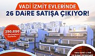 Vadi İzmit evlerinde son ihale! 26 daire satışa çıkıyor