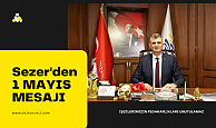 BAŞKAN SEZER’DEN 1 MAYIS EMEK VE DAYANIŞMA GÜNÜ MESAJI