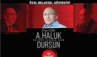 Prof. Dr. Haluk Dursun için özel belgesel gösterimi