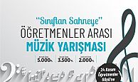 Sınıftan Sahneye Öğretmenler Arası Müzik Yarışması Başlıyor