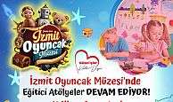 İZMİT BELEDİYESİ, OYUNCAK MÜZESİ’NDE YARATICI ATÖLYELER DÜZENLİYOR!