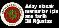  Aday olacak memurlar için son tarih 31 Ağustos