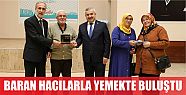  Başkan Baran, hacıları yemekte ağırladı