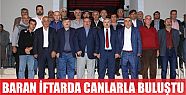  Başkan Baran, iftarda ‘canlarla’ buluştu