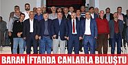  Başkan Baran, iftarda ‘canlarla’ buluştu