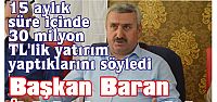  Başkan Baran; “İt ürür, kervan yürür”