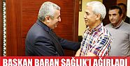 Başkan Baran Sağlık’ı ağırladı