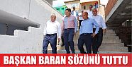 Başkan Baran sözünü tuttu