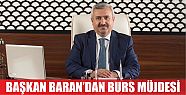  Başkan Baran’dan öğrencilere müjde