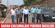  Başkan Baran’dan yerinde inceleme