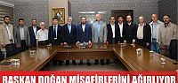 Başkan Doğan misafirlerini ağırlıyor