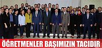  Başkan Karaosmanoğlu, “Öğretmenlerimiz bizim baş tacımızdır”