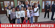  Başkan minik dostlarıyla bir arada