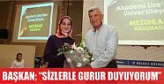  Başkan ‘’Sizlerle gurur duyuyorum’’