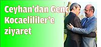 Ceyhan’dan Genç Kocaelililer’e ziyaret