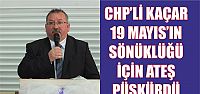 CHP'li Kaçar çok kızdı