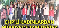 CHP'li Kadınlardan Hürriyet'e Tam Destek