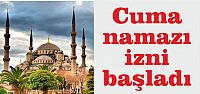  Cuma namazı izni başladı