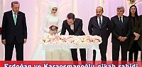 Cumhurbaşkanı Erdoğan ve Başkan Karaosmanoğlu nikah şahidi oldu