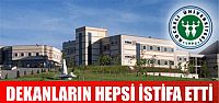 Dekanların hepsi istifa etti