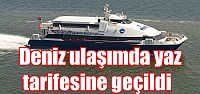 Deniz ulaşımda yaz tarifesine geçildi