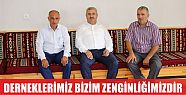  Derneklerimiz bizim zenginliğimiz