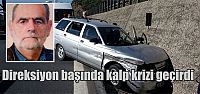  Direksiyon başında kalp krizi geçirdi