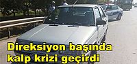  Direksiyon başında kalp krizi geçirdi