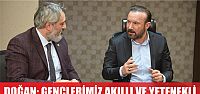  DOĞAN, BİZİM GENÇLERİMİZ AKILLI VE YETENEKLİDİR