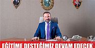  DOĞAN, EĞİTİME DESTEĞİMİZ DEVAM EDECEK