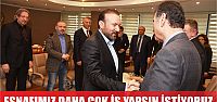  DOĞAN, ESNAFIMIZ, TÜCCARIMIZ DAHA ÇOK İŞ YAPSIN İSTİYORUZ