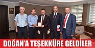  DOĞAN’A TEŞEKKÜRE GELDİLER