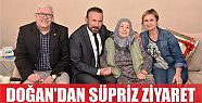  DOĞAN’DAN SÜPRİZ ZİYARET