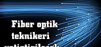    Fiber optik teknikeri yetiştirilecek