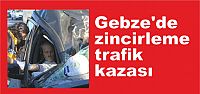  Gebze'de zincirleme trafik kazası