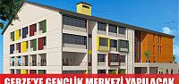  Gebze’ye Gençlik Merkezi yapılacak