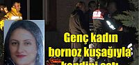  Genç kadın bornoz kuşağıyla kendini astı