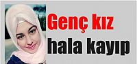 Genç kız hala kayıp