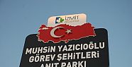 Görev şehitleri anıt parkı açılıyor