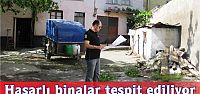 Hasarlı binalar tespit ediliyor