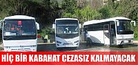 Hiç bir kabahat cezasız kalmayacak